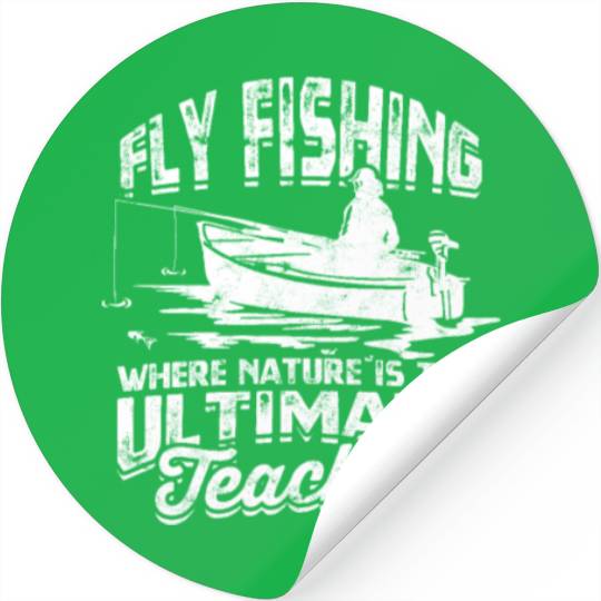 Fly fishing: where nature is the ultimate teacher Stickers