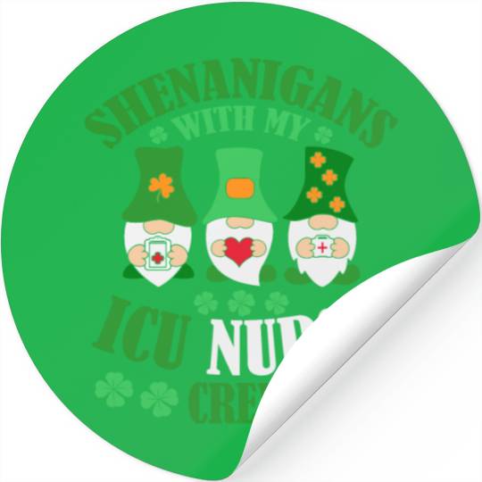 Shenanigans With My ICU Nurse Crew Saint Stickers