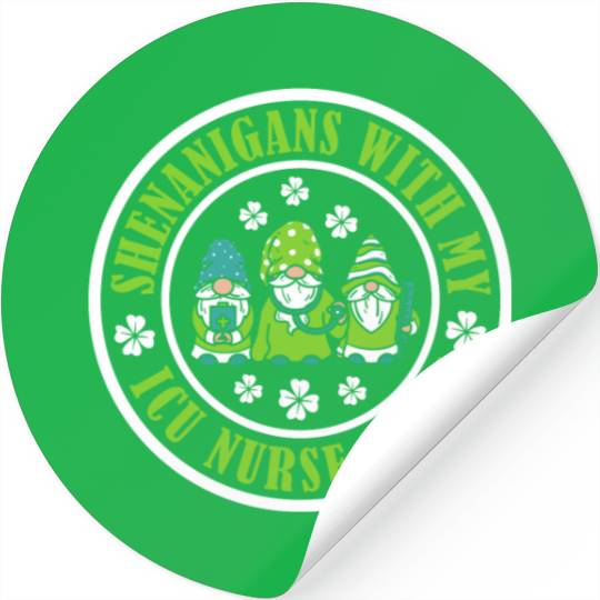 Shenanigans With My ICU Nurse Crew Saint Stickers