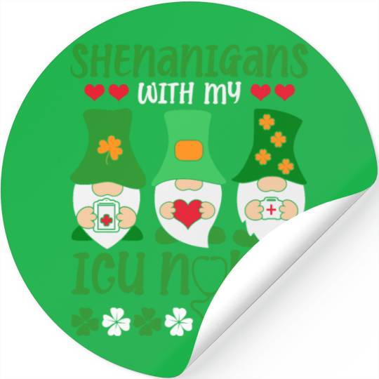 Shenanigans With My ICU Nurse Crew Saint Stickers