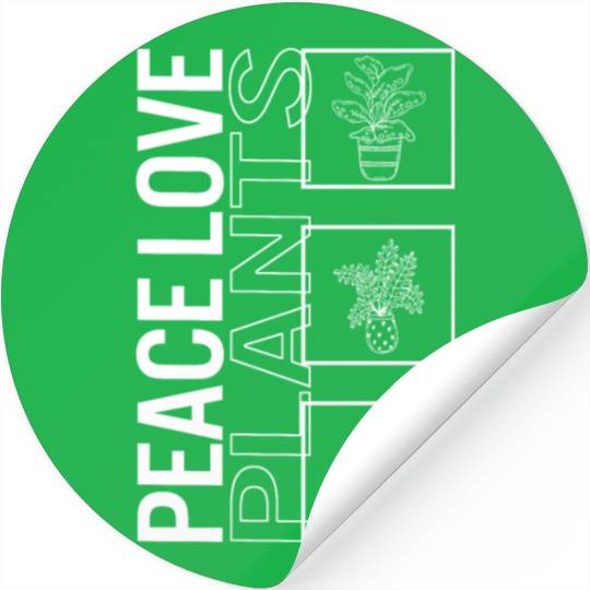 Peace Love Plants, Garden Plant Gardening Lover Stickers