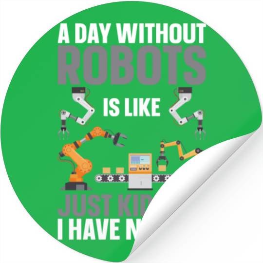 Robot Robotics Engineer A Day Stickers