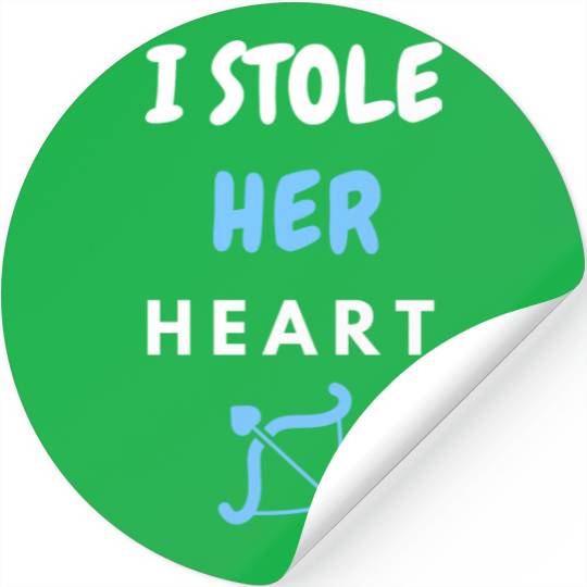I stole Her Heart, His and hers , valentines day Stickers