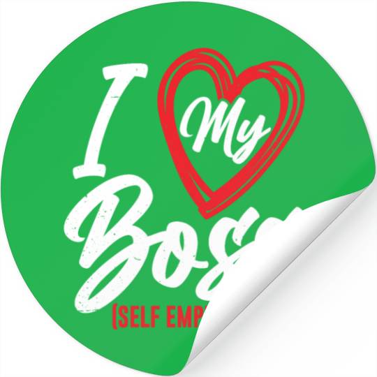I Love My Boss Self Employed Job Work Freelancer Stickers