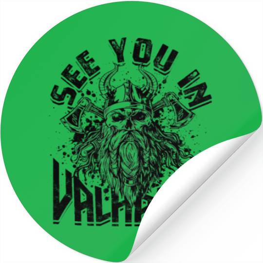 See you in Valhalla - Viking Stickers