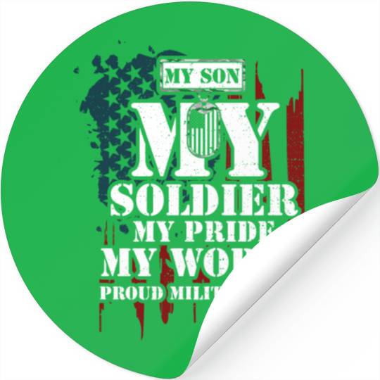My Son My Soldier My Pride My Wo... Stickers