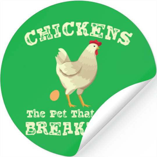 Chickens the Pet that Poops Breakfast Farmer Stickers