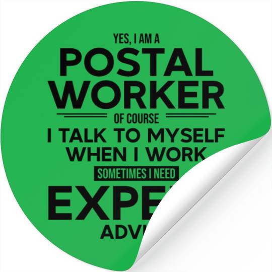 Postal Worker Sometimes I Need Expert Advice Stickers