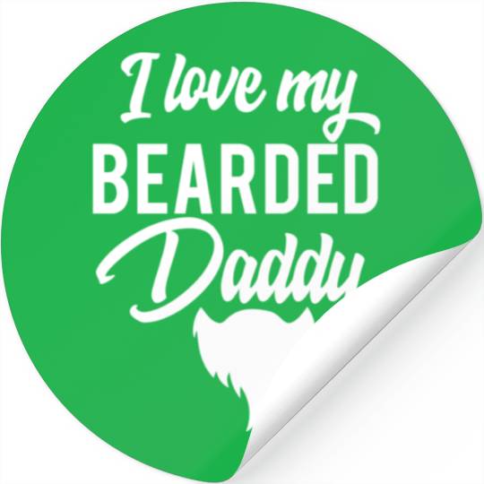 I Love My Bearded Daddy Fathers Day Stickers