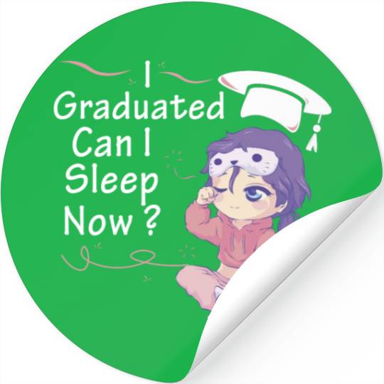 I Graduated Can I Sleep Now Sleepy Anime Chibi Cut Stickers