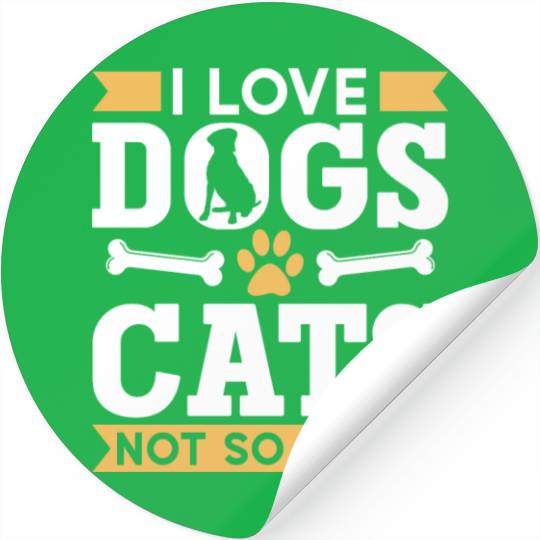 I Love Dogs Cats Not So Much Dog Lover Puppy Stickers