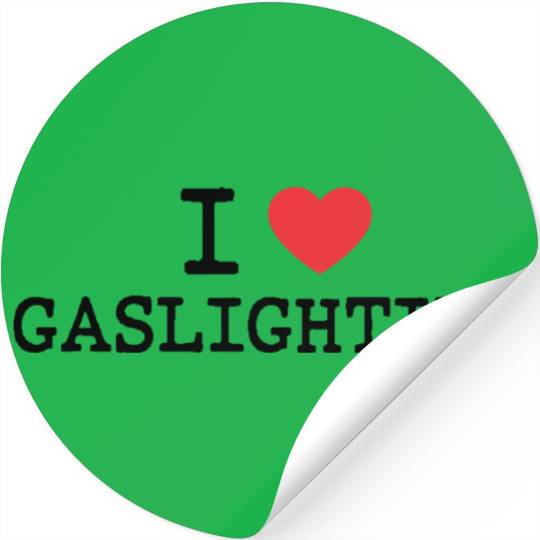 I LOVE (HEART) GASLIGHTING Stickers