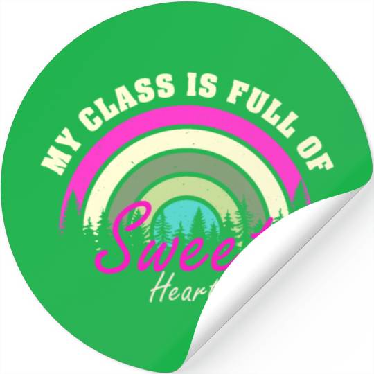 My Class Is Full Of Sweethearts Stickers