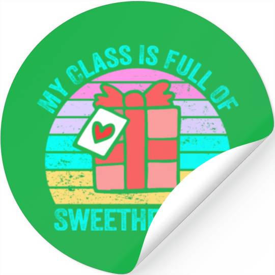 My Class Is Full Of Sweethearts Stickers