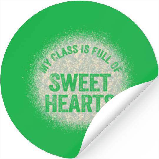 My Class Is Full Of Sweethearts Stickers