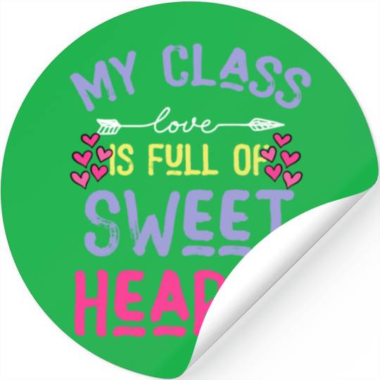 My Class Is Full Of Sweethearts Stickers