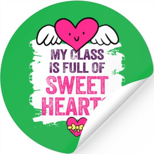 My Class Is Full Of Sweethearts Stickers