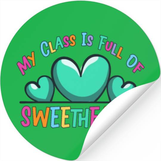 My Class Is Full Of Sweethearts Stickers