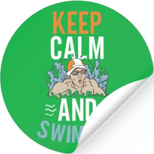Keep Calm And Swim On Swimming Sports Pool Swimmer Stickers