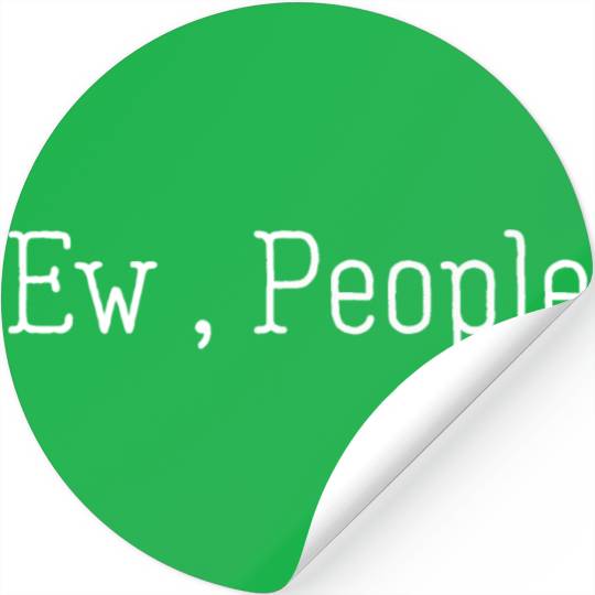 Ew People Stickers