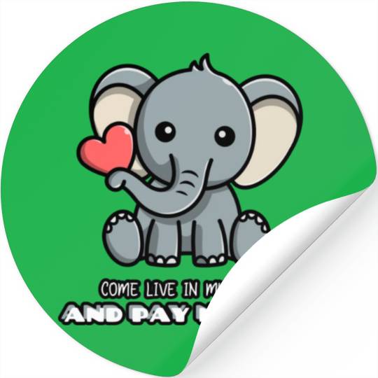 Come Live In My Heart And Pay No Rent Stickers