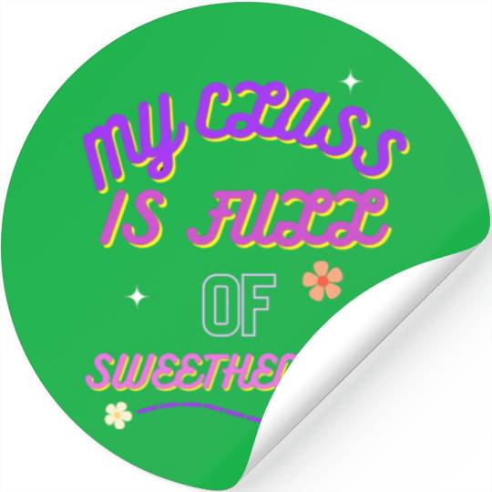 My Class Is Full Of SweetHearts valentine Stickers