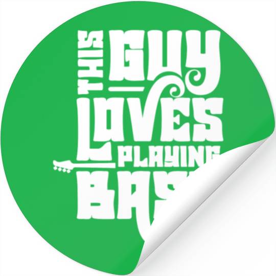 This Guy Loves Playing Bass Musician Band Guitar Stickers