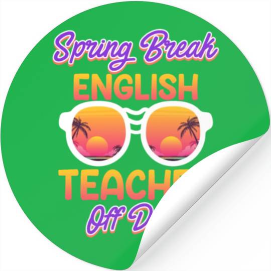 Teacher off duty English teacher vacation teacher Stickers