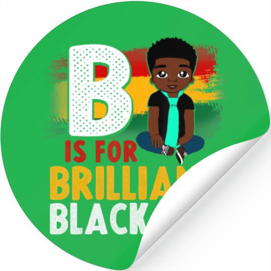 B Is For Brilliant Black Boy Black History Month A Stickers