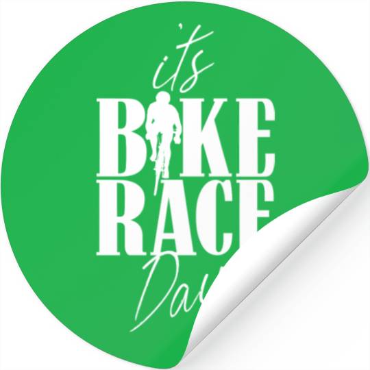 It's Bike Race Day Bicycle Cycling Racing Racer Stickers