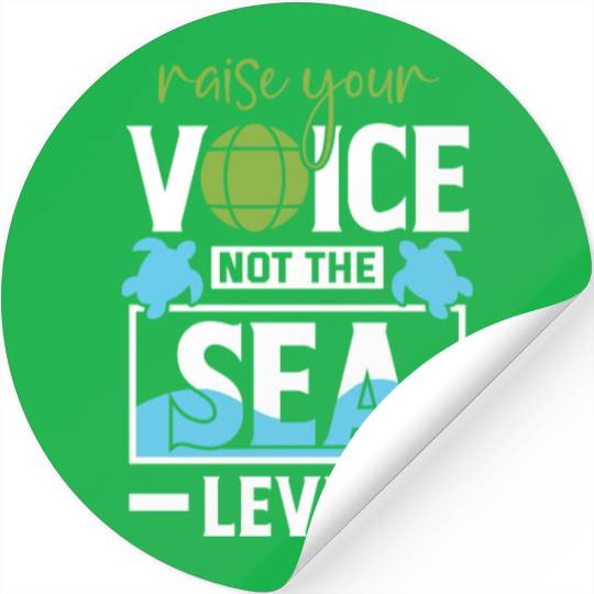 Raise Your Voice Not Sea Level Earth Day Planet Stickers
