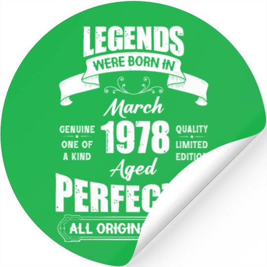 Legends Were Born In March 1978 Birthday Stickers
