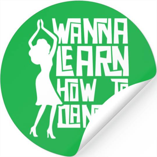 Wanna Learn How To Dance Girl Dance Teacher Teach Stickers
