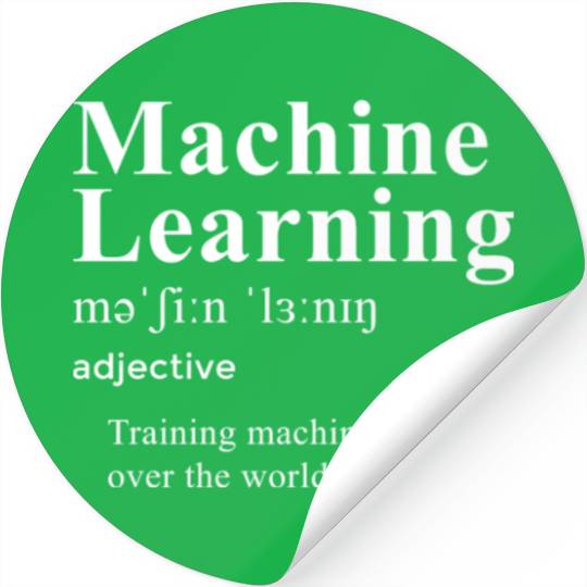 Funny Machine Learning Definition For Machine Lear Stickers