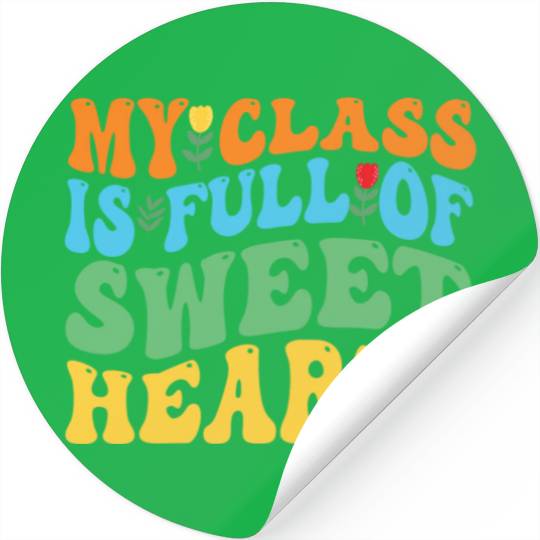 My Class Is Full Of Sweethearts Stickers