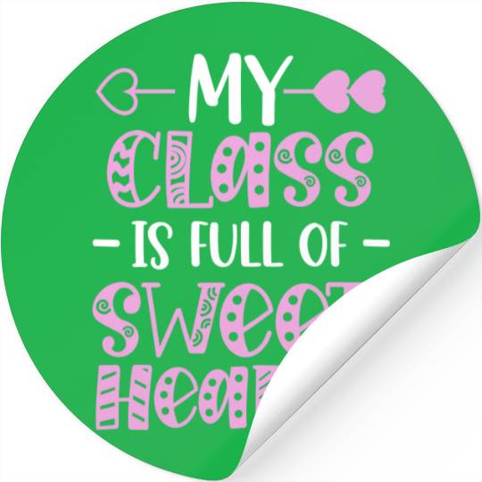 My Class Is Full Of Sweethearts Stickers