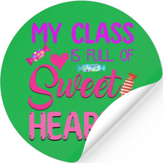 My Class Is Full Of Sweethearts Stickers