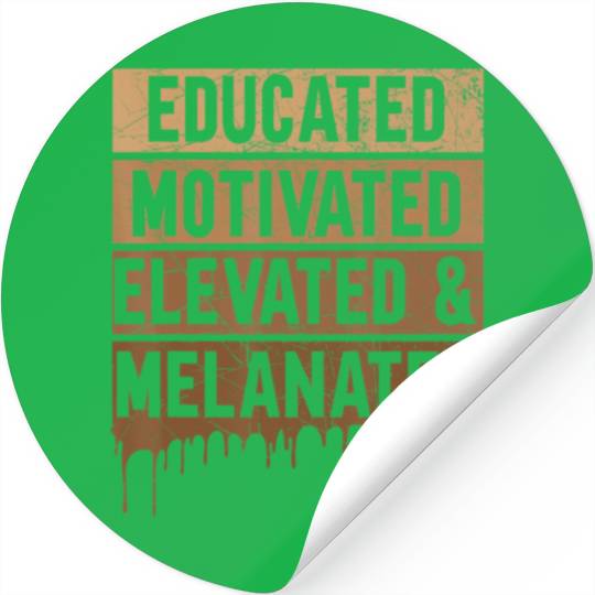 Educated Motivated Elevated And Melanated Black Pr Stickers