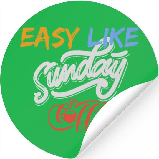 easy like sunday coffee Stickers