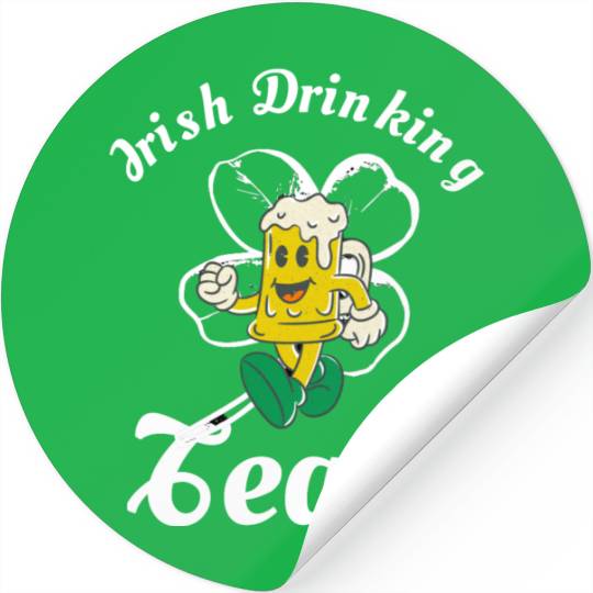 Idée cadeau sait Patrick day : Irish drinking team Stickers