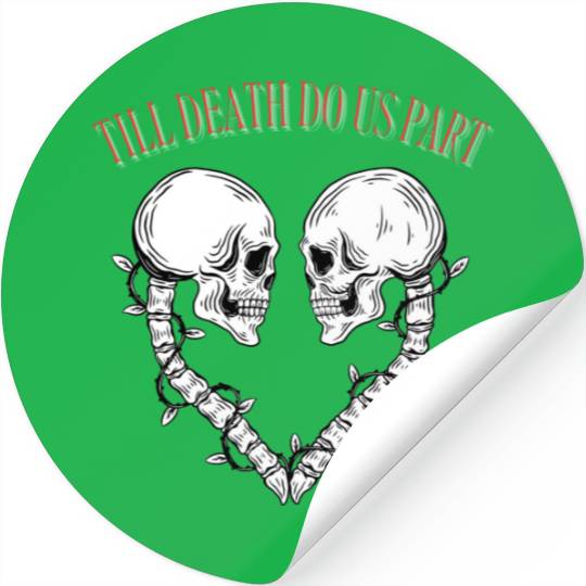 Till death do us part Stickers