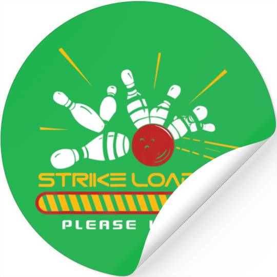 Strike Loading Please Wait Bowler Bowling Lover Stickers
