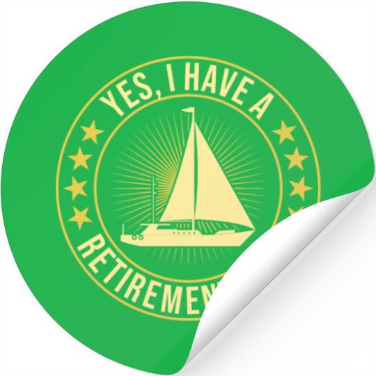 Sailing Retirement Plan Retired Sailor Sailboat Stickers