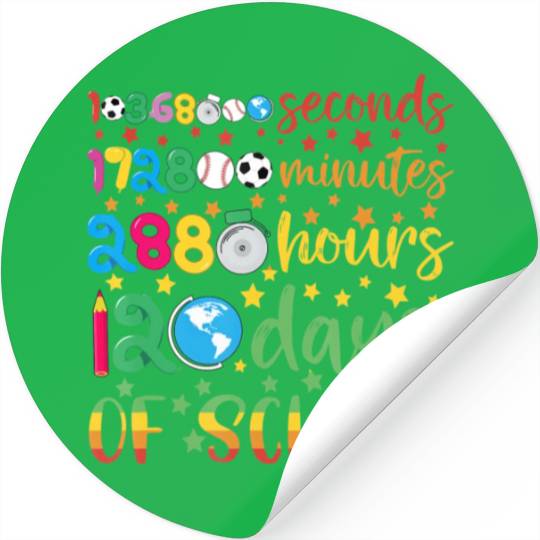 120 Days of School Teacher Student Day Hours Minut Stickers
