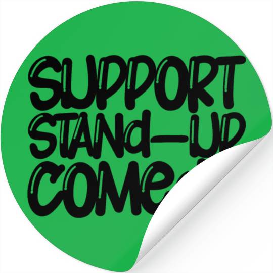 Support Stand Up Comedy Stickers