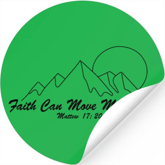 Faith Can Move Mountains Stickers