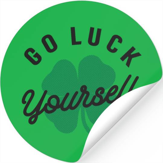 Go Luck Yourself Funny Irish St Patricks Day Stickers