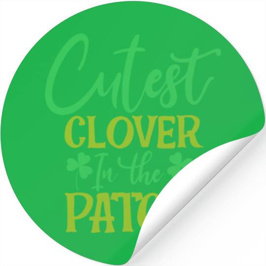 CUTEST CLOVER IN THE PATCH Stickers