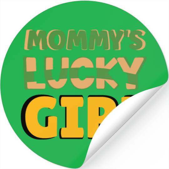mommy s lucky girl Stickers