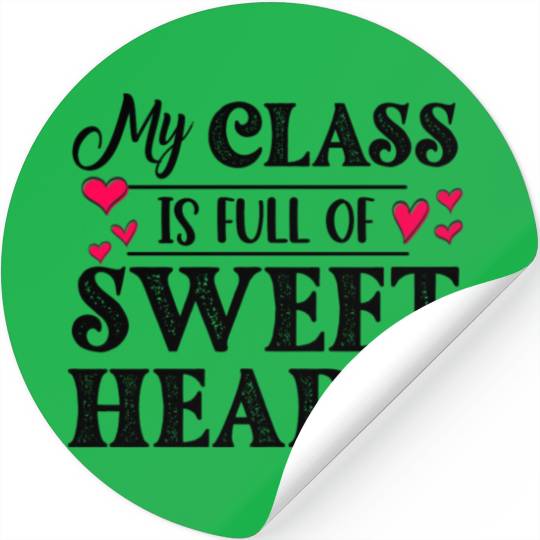 My Class Is Full Of Sweethearts Stickers